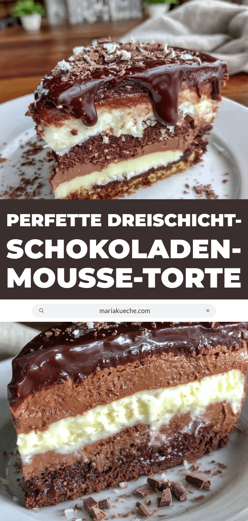 Dreischicht-Schokoladen-Mousse-Torte recipe