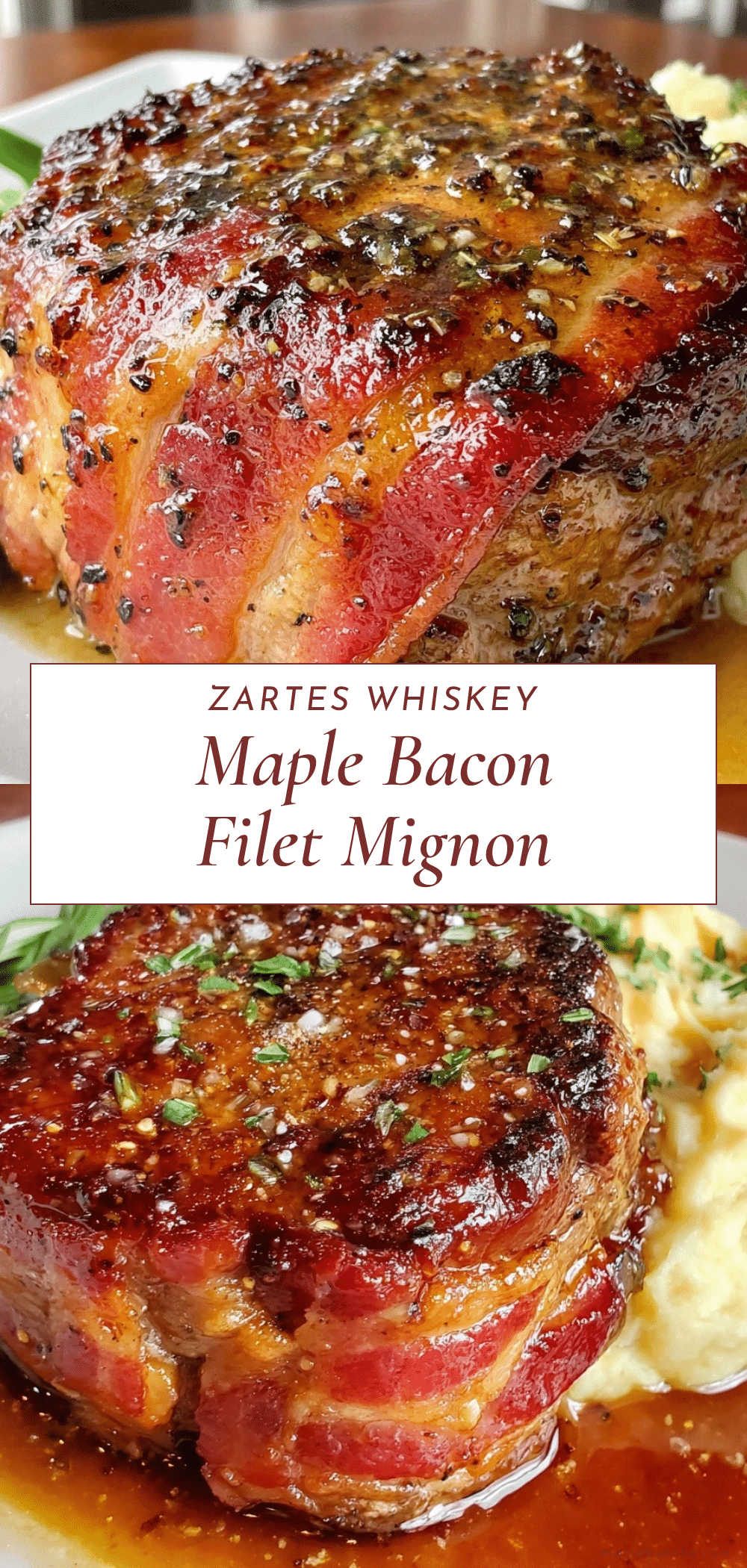 Whiskey Maple Bacon Wrapped Filet Mignon recipe